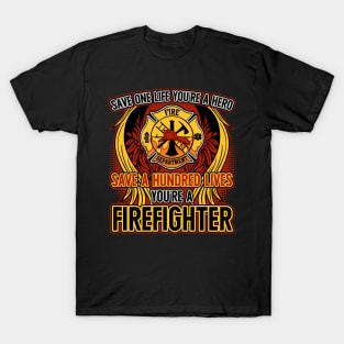 Firefighter Save a Life Hero T-Shirt